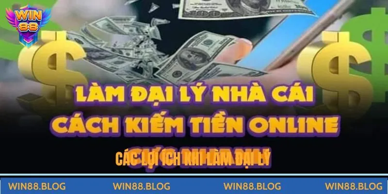 Lợi ích khi chọn đại lý Win88